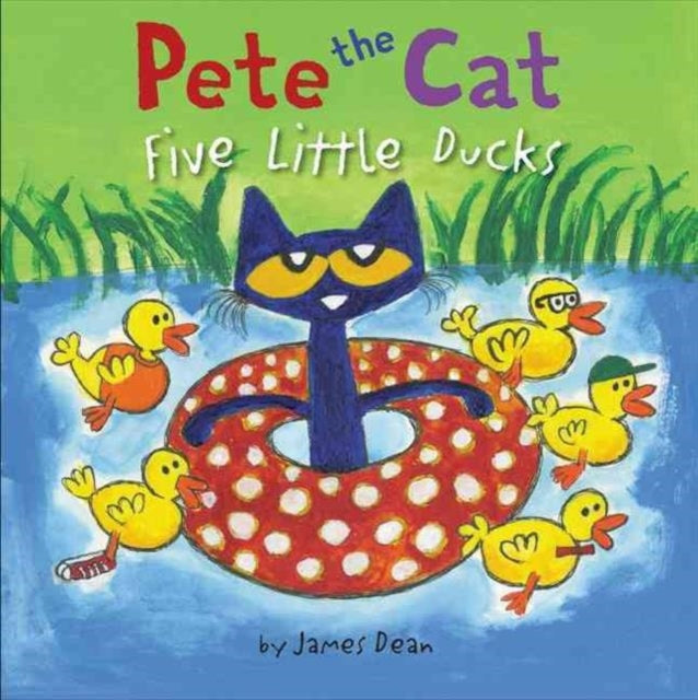 Book cover of: Pete the Cat: Five Little Ducks