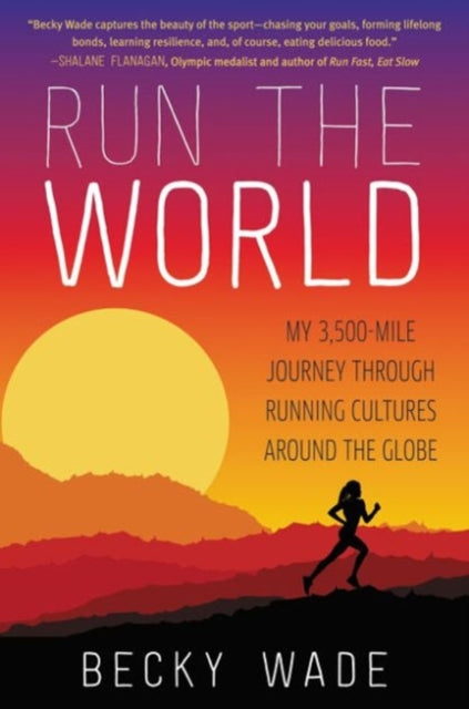 Book cover of: Run the World. By: Becky Wade