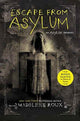 Book cover of: Escape from Asylum. By: Madeleine Roux