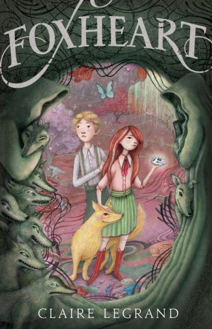 Book cover of: Foxheart. By: Claire Legrand