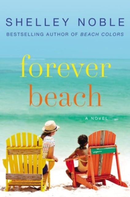 Book cover of: Forever Beach. By: Shelley Noble