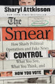 Book cover of: Smear. By: Sharyl Attkisson