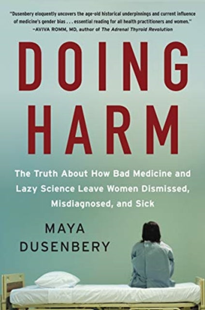Book cover of: Doing Harm. By: Maya Dusenbery