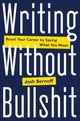 Book cover of: Writing Without Bullshit. By: Josh Bernoff