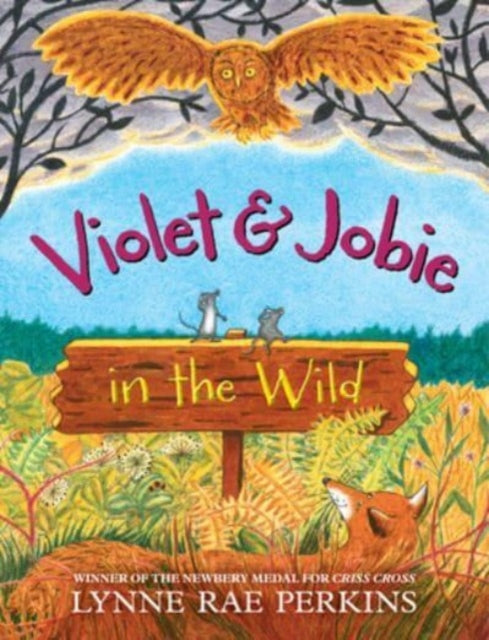 Book cover of: Violet and Jobie in the Wild. By: Lynne Rae Perkins