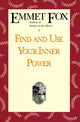 Book cover of: Find and Use Your Inner Power. By: Emmet Fox