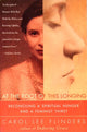Book cover of: At the Root of this Longing. By: Carol Flinders, Carol L. Flinders