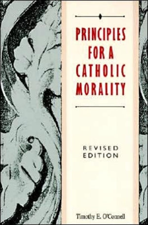 Principles For A Catholic Morality