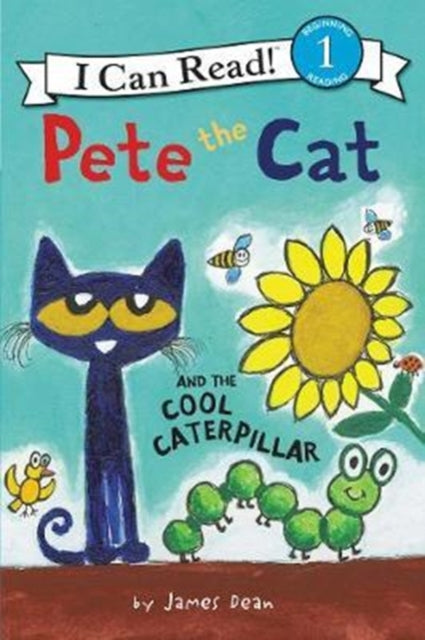 Book cover of: Pete the Cat and the Cool Caterpillar