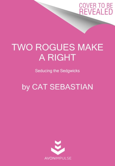 Book cover of: Two Rogues Make a Right. By: Cat Sebastian