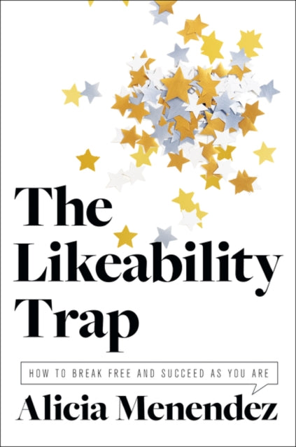 Book cover of: Likeability Trap. By: Alicia Menendez