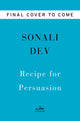 Book cover of: Recipe for Persuasion. By: Sonali Dev