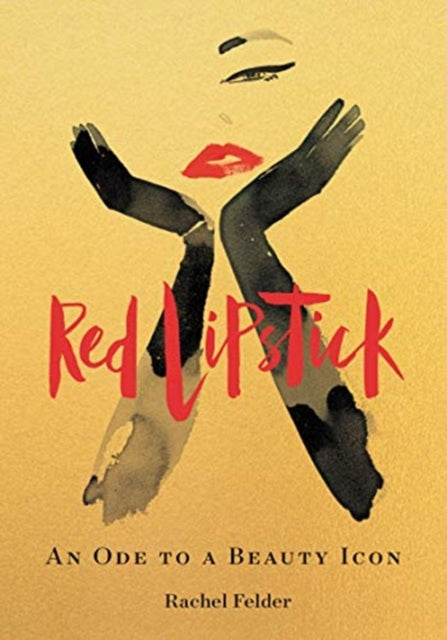 Book cover of: Red Lipstick. By: Rachel Felder
