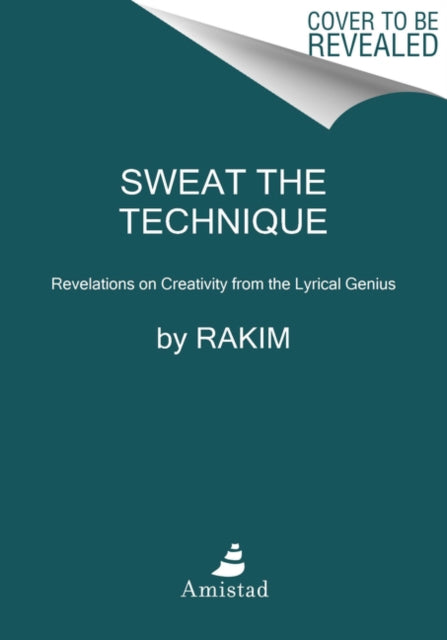 Book cover of: Sweat the Technique. By: Rakim