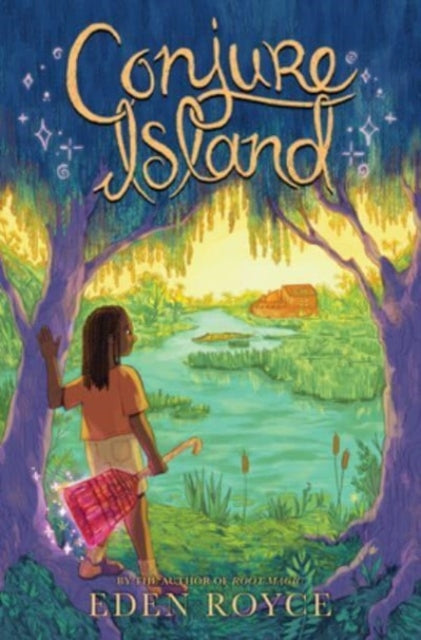 Book cover of: Conjure Island. By: Eden Royce