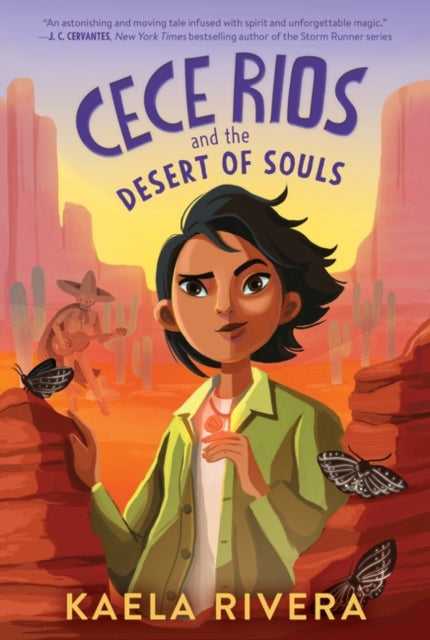 Book cover of: Cece Rios and the Desert of Souls. By: Kaela Rivera