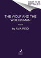Book cover of: Wolf and the Woodsman. By: Ava Reid