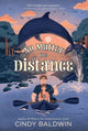 Book cover of: No Matter the Distance. By: Cindy Baldwin