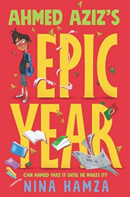 Book cover of: Ahmed Aziz’s Epic Year. By: Nina Hamza