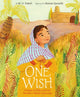 Book cover of: One Wish: Fatima al-Fihri and the World's Oldest University. By: M. O. Yuksel