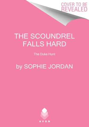 The Scoundrel Falls Hard