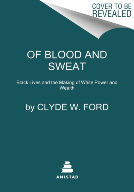Book cover of: Of Blood and Sweat. By: Clyde W. Ford