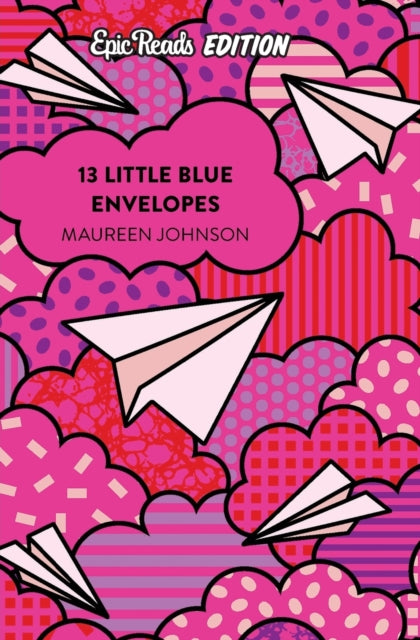 Book cover of: 13 Little Blue Envelopes Epic Reads Edition. By: Maureen Johnson - undifferentiated
