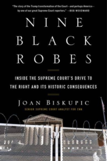 Book cover of: Nine Black Robes. By: Joan Biskupic