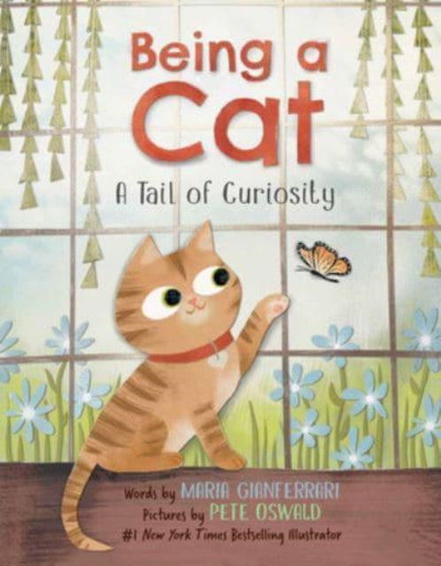 Book cover of: Being a Cat: A Tail of Curiosity. By: Maria Gianferrari