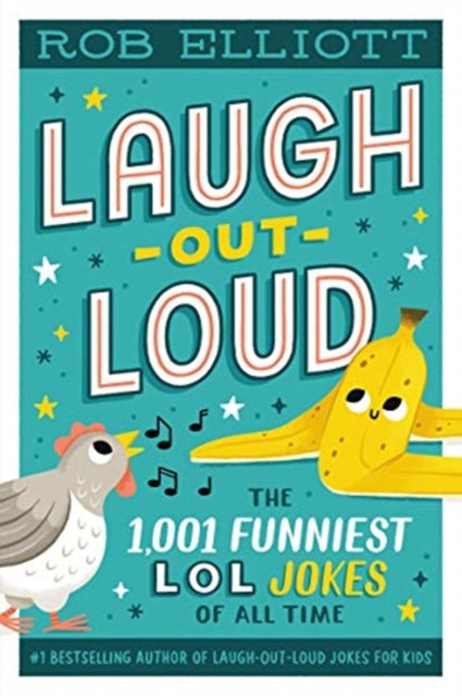 Book cover of: Laugh-Out-Loud: The 1,001 Funniest LOL Jokes of All Time. By: Rob Elliott