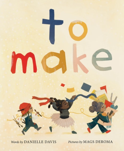 Book cover of: To Make. By: Danielle Davis