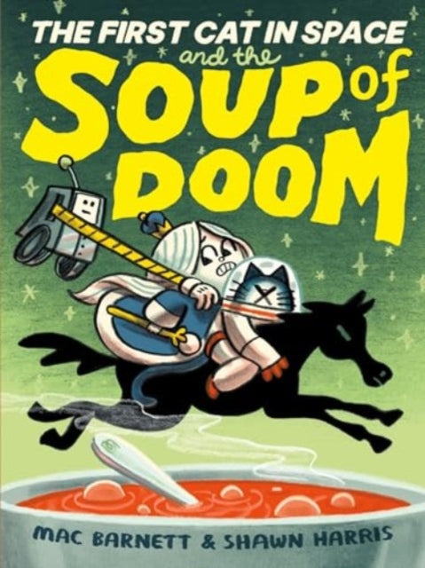 First Cat in Space and the Soup of Doom, A Graphic Novel 9780063084124 Mac Barnett