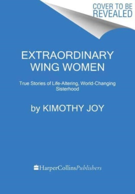 Book cover of: Extraordinary Wing Women. By: Kimothy Joy