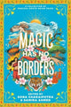 Book cover of: Magic Has No Borders. By: Samira Ahmed