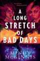 Book cover of: Long Stretch of Bad Days. By: Mindy McGinnis