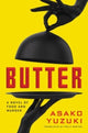 Book cover of: Butter. By: Asako Yuzuki