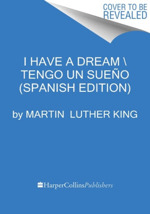 Yo tengo un sueno / I Have a Dream