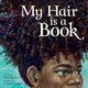 Book cover of: My Hair Is a Book. By: Maisha Oso