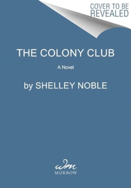 Book cover of: Colony Club. By: Shelley Noble