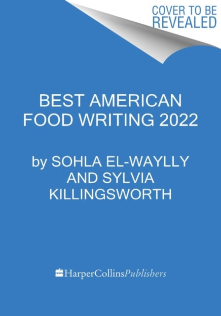 Book cover of: Best American Food Writing 2022. By: Sohla El-Waylly