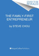 Book cover of: Family-First Entrepreneur. By: Steve Chou