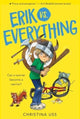 Book cover of: Erik vs. Everything. By: Christina Uss