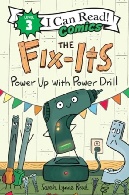 Book cover of: Fix-Its: Power Up with Power Drill. By: Sarah Lynne Reul
