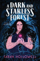 Book cover of: Dark and Starless Forest. By: Sarah Hollowell