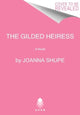 Gilded Heiress, A Novel 9780063310315 Joanna Shupe