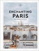 Book cover of: Enchanting Paris. By: Hélène Rocco