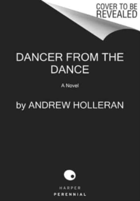 Book cover of: Dancer from the Dance. By: Andrew Holleran