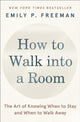 Book cover of: How to Walk into a Room