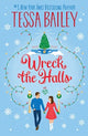 Book cover of: Wreck the Halls UK. By: Tessa Bailey