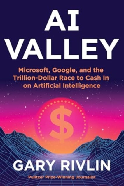 Book cover of: AI Valley. By: Gary Rivlin